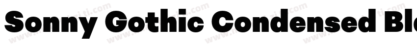 Sonny Gothic Condensed Black字体转换